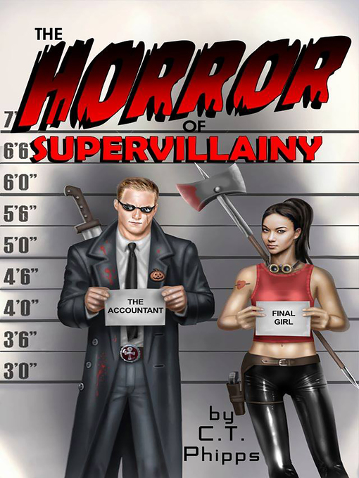 Title details for The Horror of Supervillainy by C. T. Phipps - Available